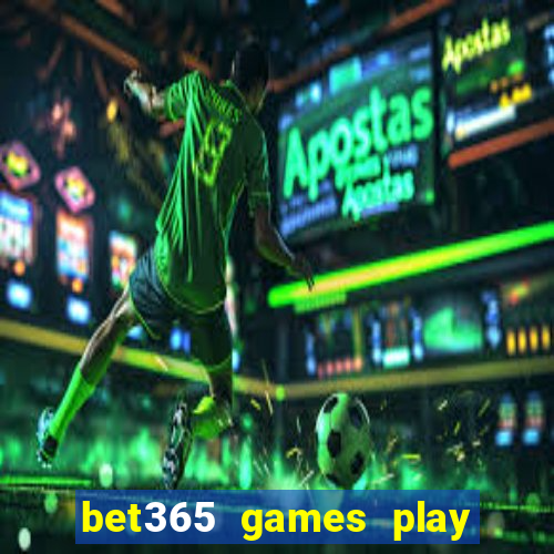 bet365 games play casino slots