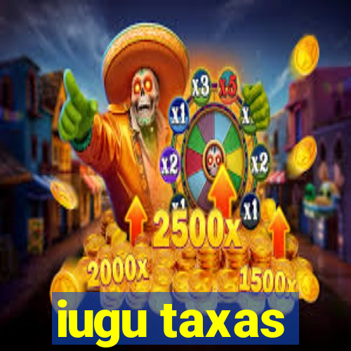 iugu taxas