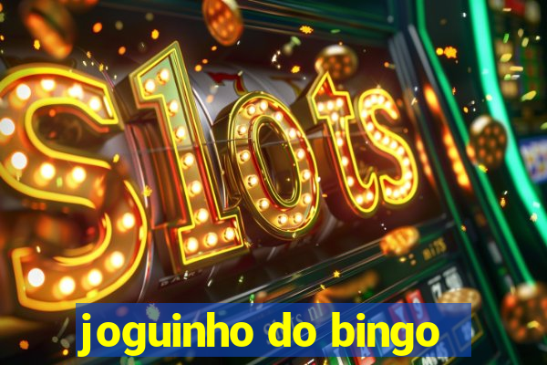 joguinho do bingo