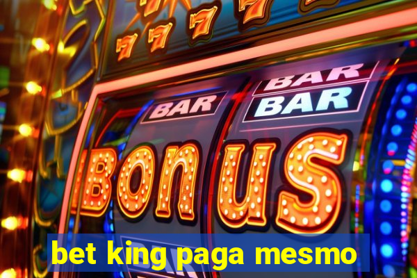 bet king paga mesmo