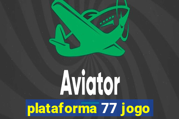 plataforma 77 jogo