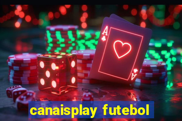 canaisplay futebol