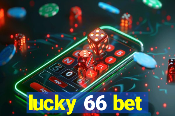 lucky 66 bet