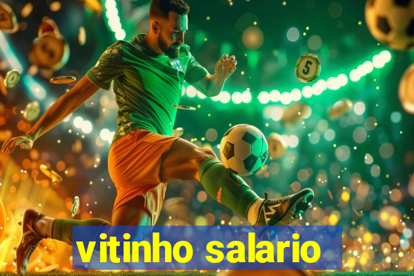 vitinho salario