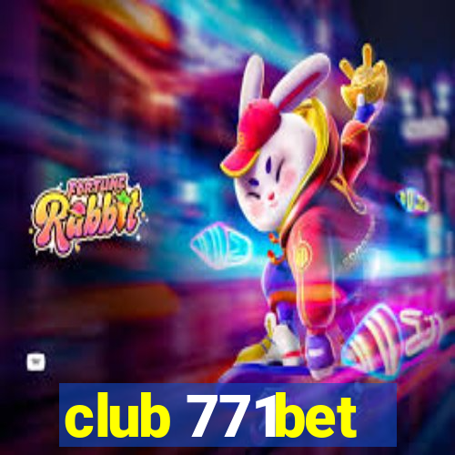 club 771bet