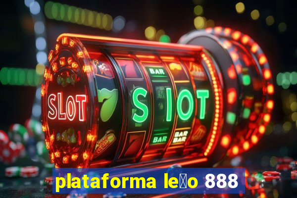 plataforma le茫o 888