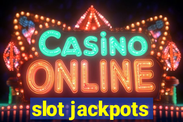 slot jackpots