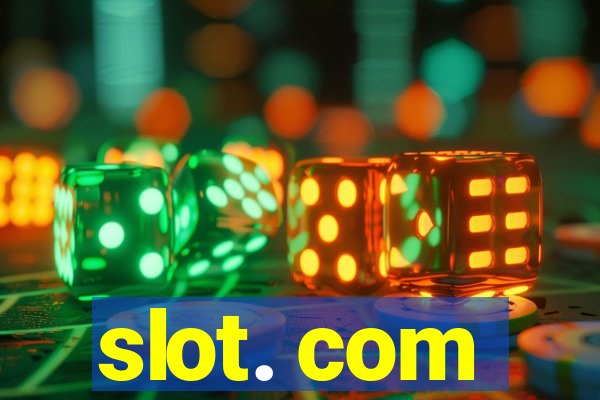 slot. com