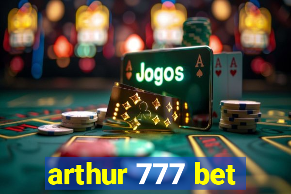 arthur 777 bet