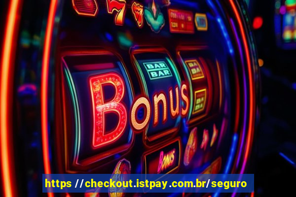 https //checkout.istpay.com.br/seguro