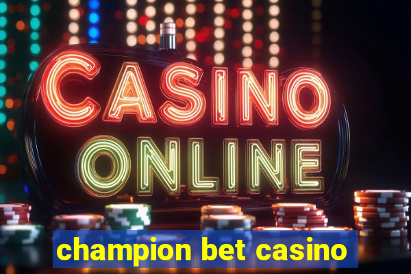 champion bet casino