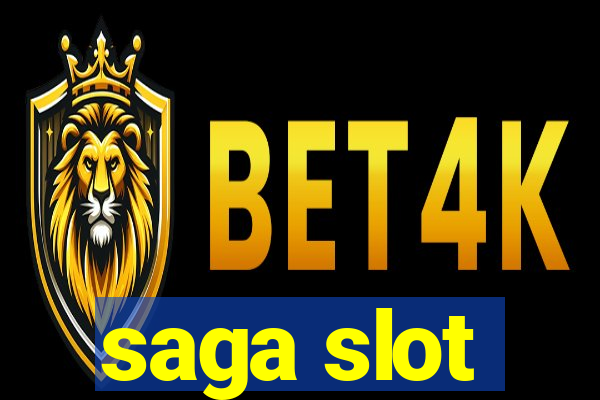 saga slot