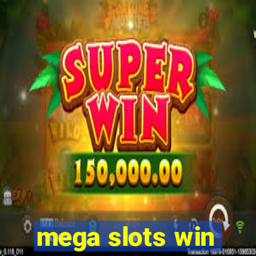 mega slots win