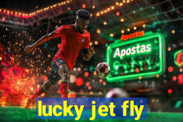 lucky jet fly