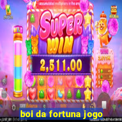 boi da fortuna jogo