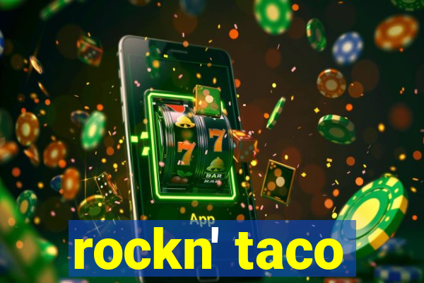 rockn' taco