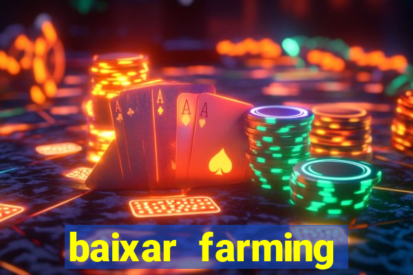 baixar farming simulator 18 dinheiro infinito