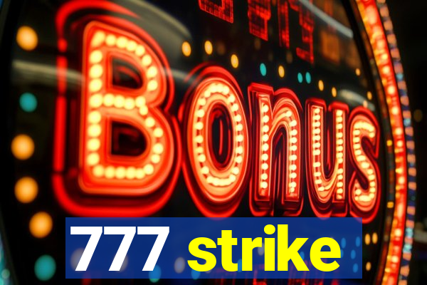 777 strike