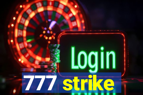 777 strike