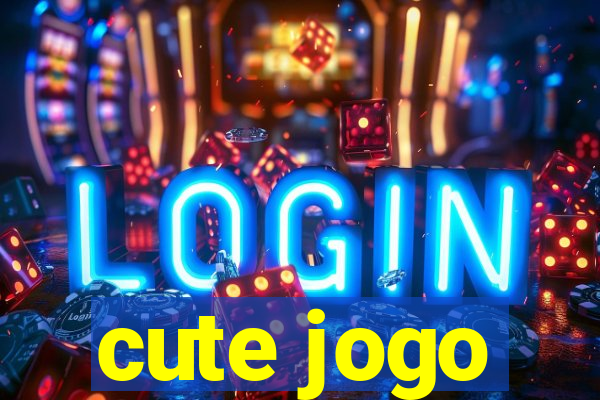 cute jogo