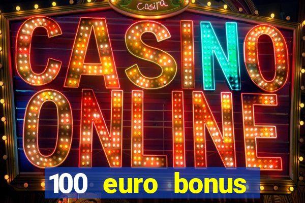 100 euro bonus ohne einzahlung casino