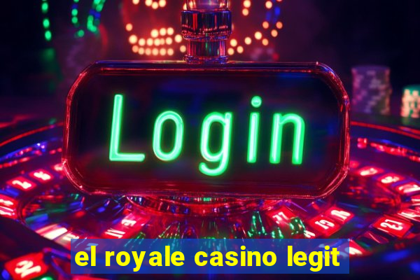 el royale casino legit