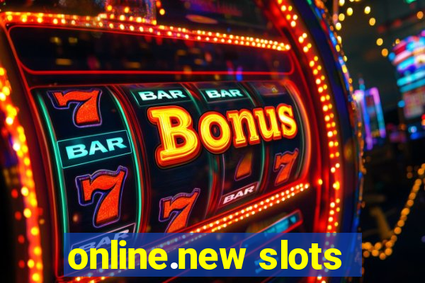 online.new slots