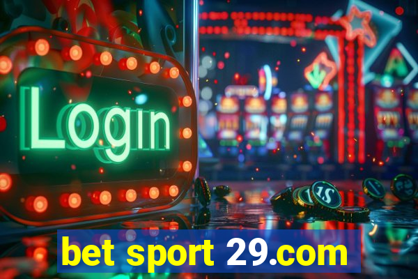 bet sport 29.com