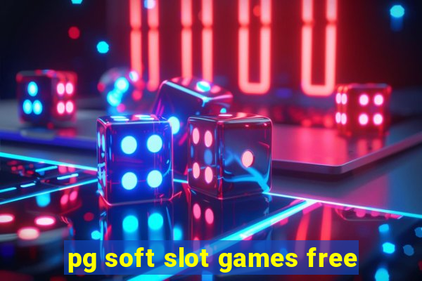 pg soft slot games free