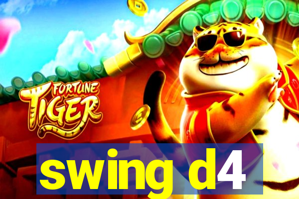 swing d4