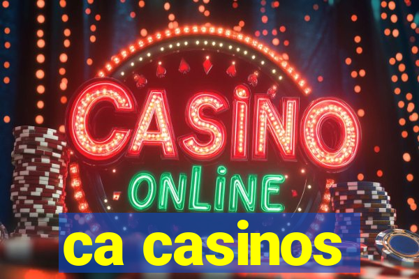 ca casinos