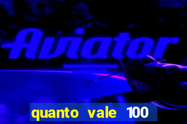 quanto vale 100 pesos em real