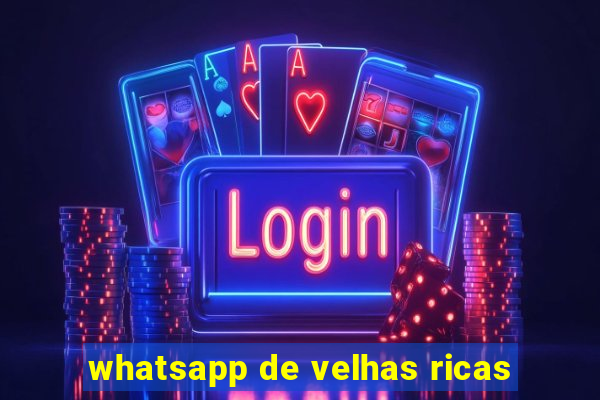 whatsapp de velhas ricas