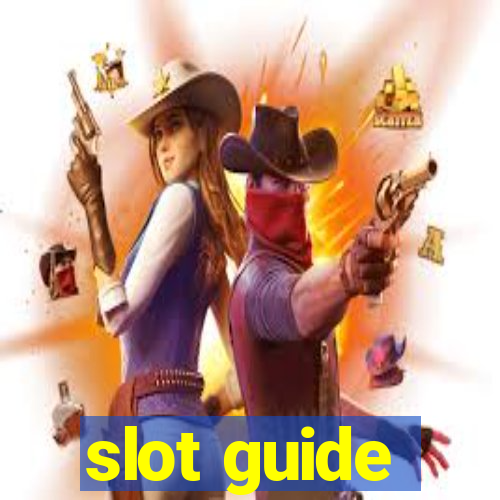 slot guide