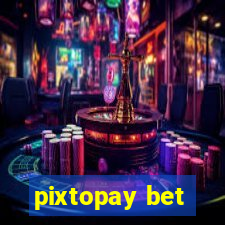 pixtopay bet