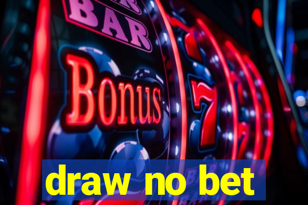 draw no bet