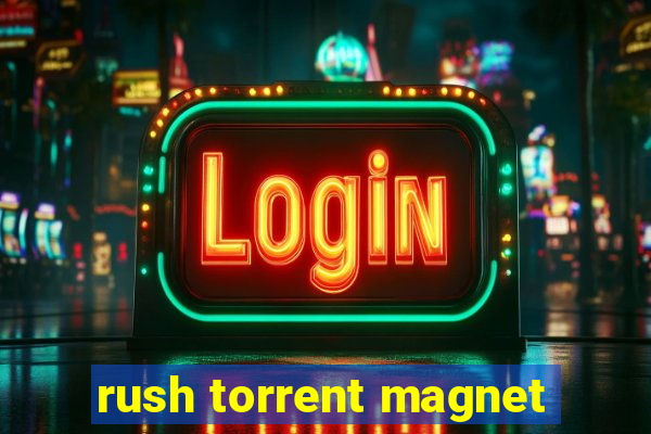 rush torrent magnet