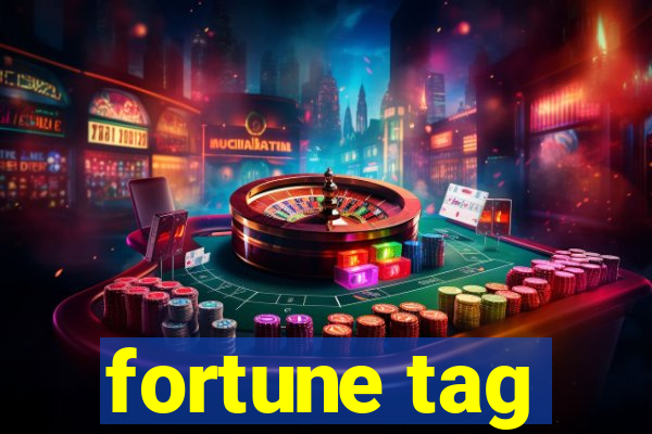 fortune tag