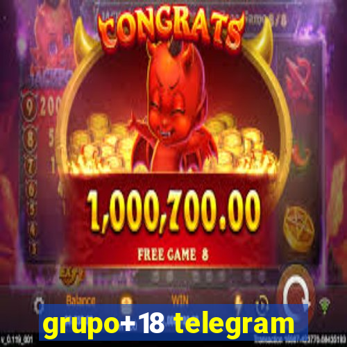 grupo+18 telegram