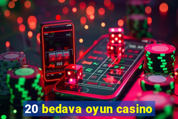 20 bedava oyun casino