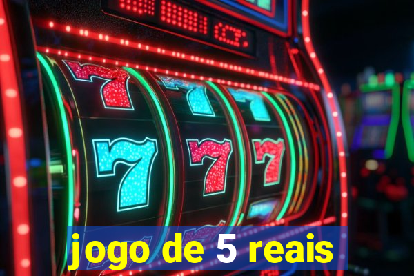 jogo de 5 reais