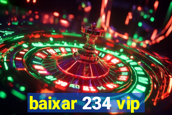 baixar 234 vip