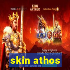 skin athos