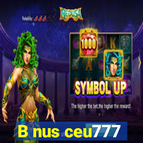 B nus ceu777