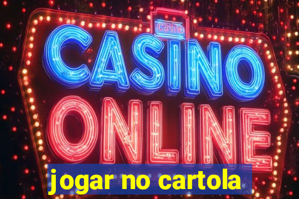 jogar no cartola