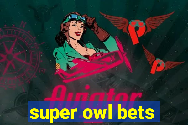 super owl bets