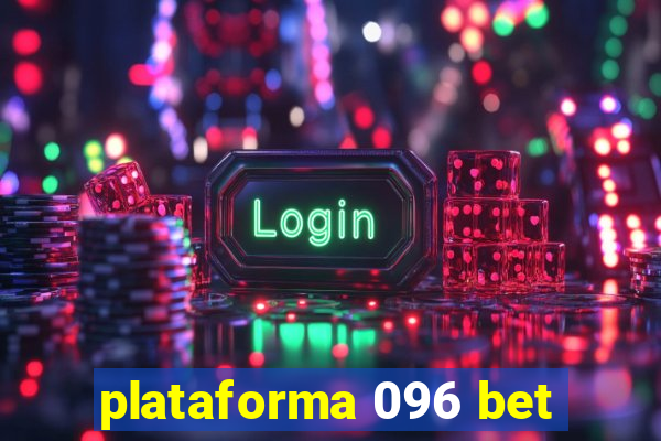 plataforma 096 bet