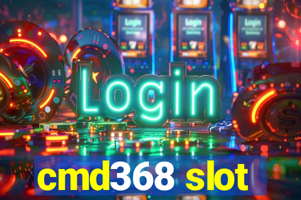 cmd368 slot