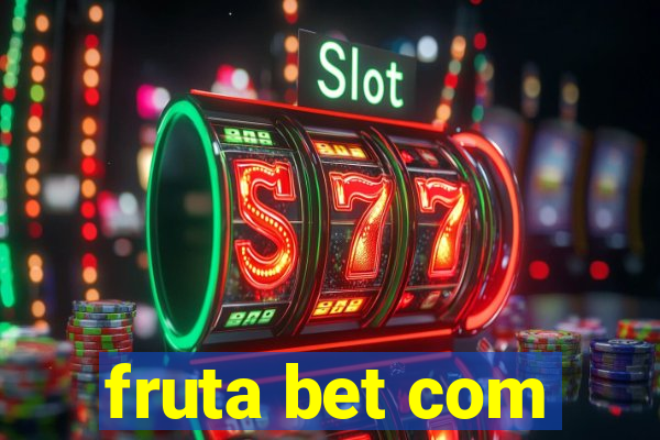 fruta bet com