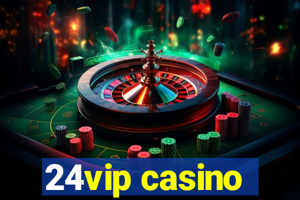 24vip casino